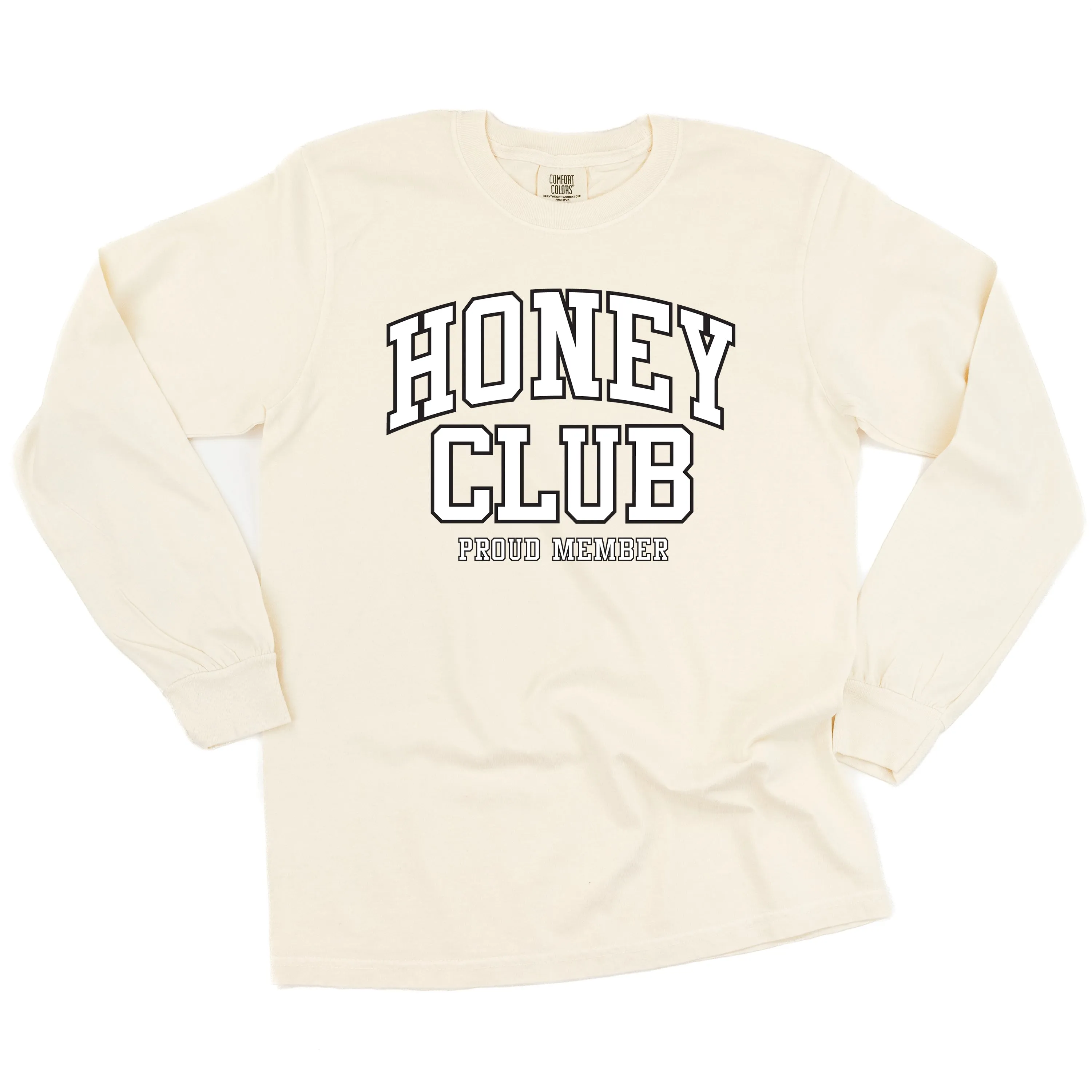 Varsity Style - HONEY Club - Proud Member - LONG SLEEVE COMFORT COLORS TEE